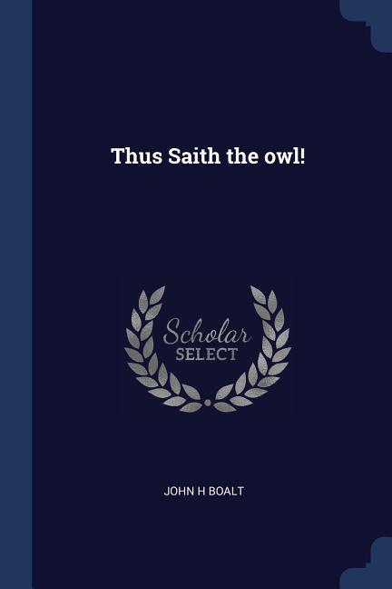 Thus Saith the owl!