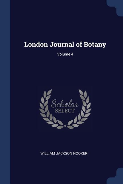 London Journal of Botany; Volume 4