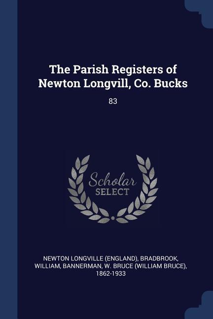 The Parish Registers of Newton Longvill Co. Bucks: 83