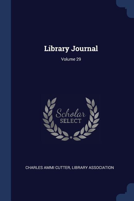 Library Journal; Volume 29