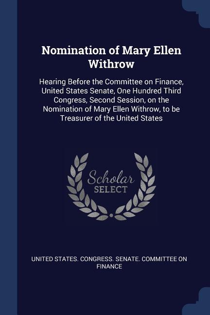 Nomination of Mary Ellen Withrow: Hearing Before the Committee on Finance United States Senate One Hundred Third Congress Second Session on the No