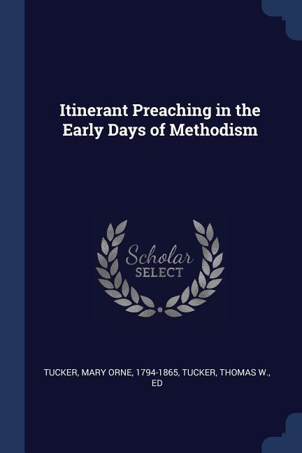 Itinerant Preaching in the Early Days of Methodism