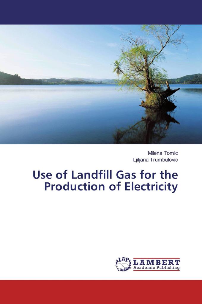 Use of Landfill Gas for the Production of Electricity