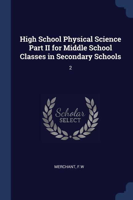 High School Physical Science Part II for Middle School Classes in Secondary Schools: 2