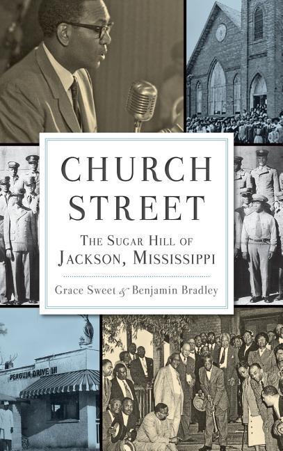 Church Street: The Sugar Hill of Jackson Mississippi