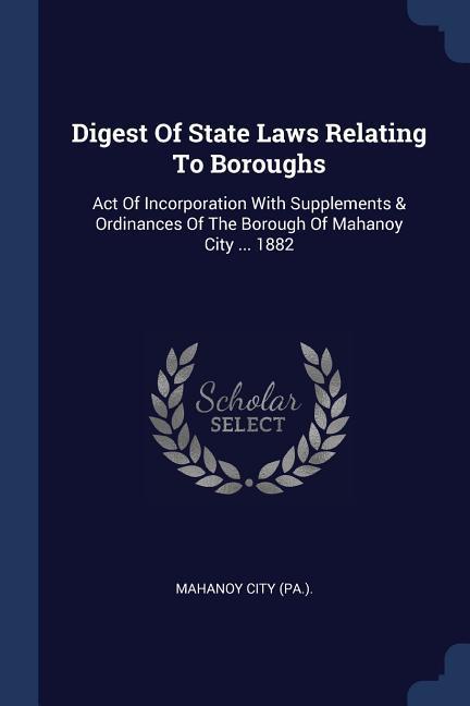 Digest Of State Laws Relating To Boroughs