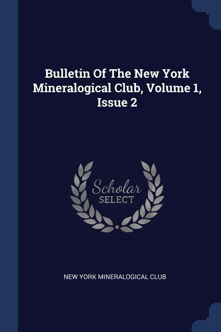 Bulletin Of The New York Mineralogical Club Volume 1 Issue 2