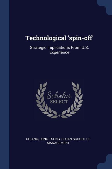 Technological ‘spin-off‘: Strategic Implications From U.S. Experience