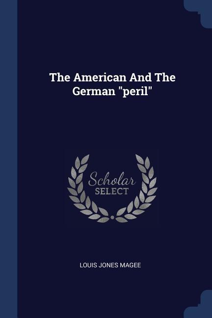 The American And The German peril
