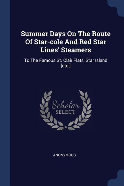 Summer Days On The Route Of Star-cole And Red Star Lines‘ Steamers