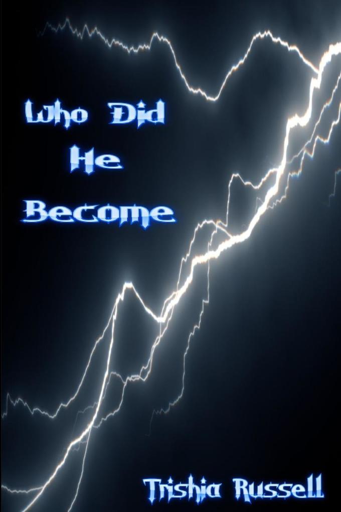 Who Did He Become