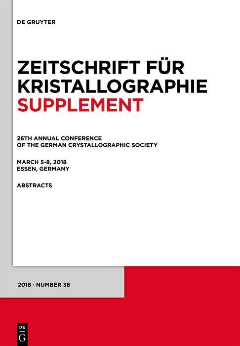 26th Annual Conference of the German Crystallographic Society March 5-8 2018 Essen Germany