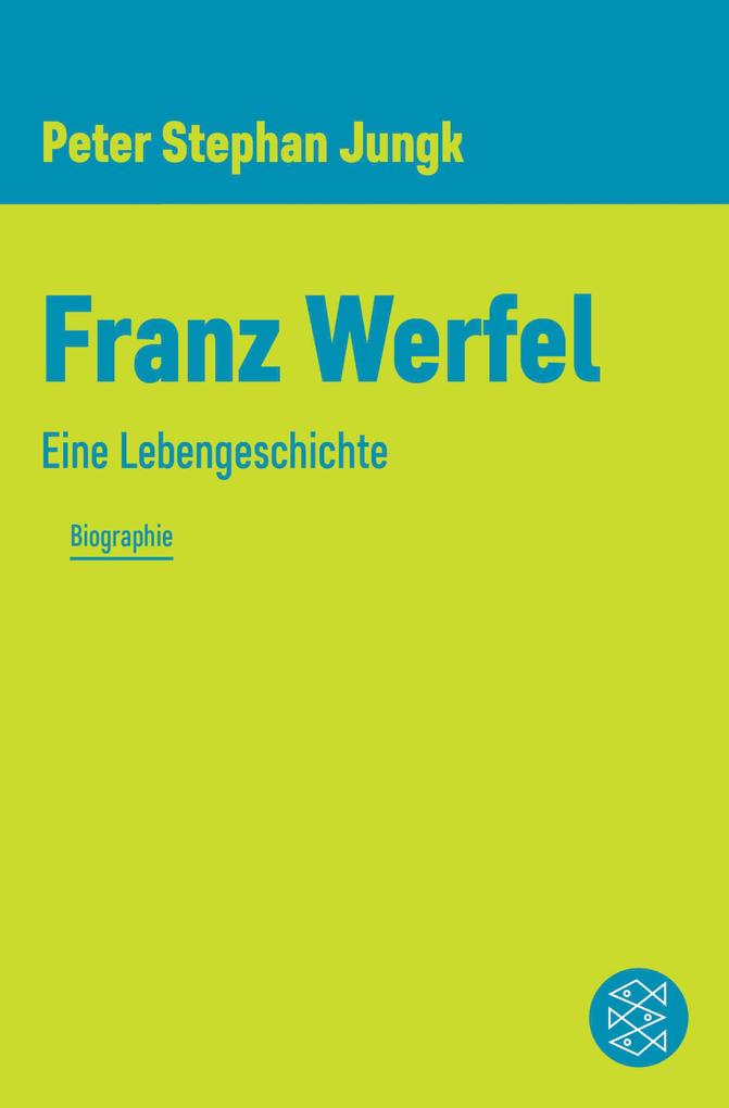 Franz Werfel - Peter Stephan Jungk