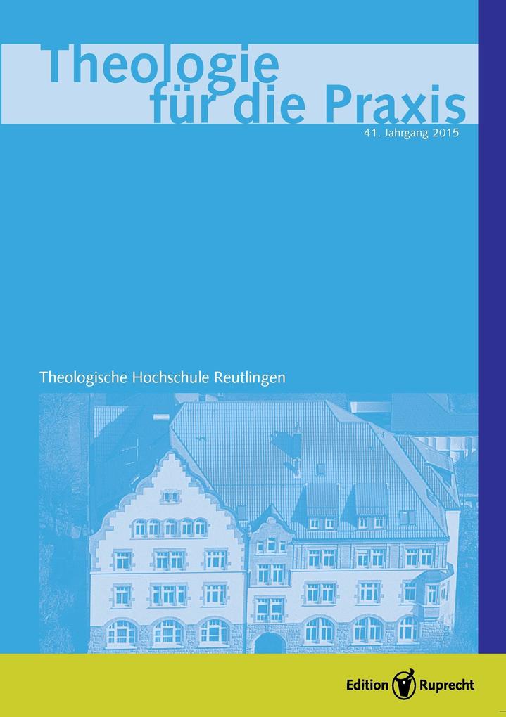 Theologie für die Praxis 2015 - Einzelkapitel - Die tonale Form der Gnade. Überlegungen zu Form Kontext und Wirkung des Philipperhymnus