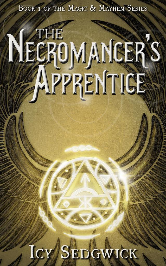 The Necromancer‘s Apprentice (Magic and Mayhem #1)