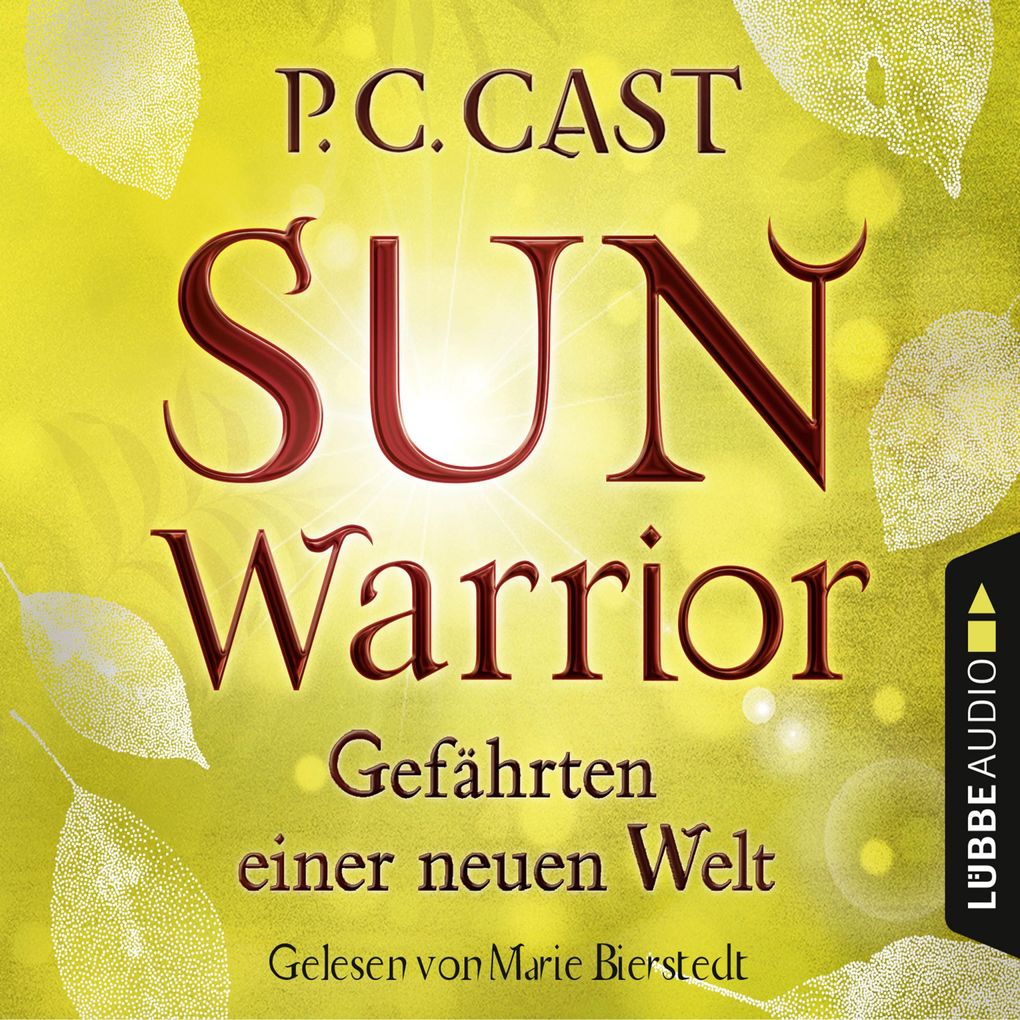 Sun Warrior - Gefährten einer neuen Welt Band 2