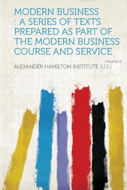 Modern Business als Taschenbuch von Alexander Hamilton Institute (U S. ).