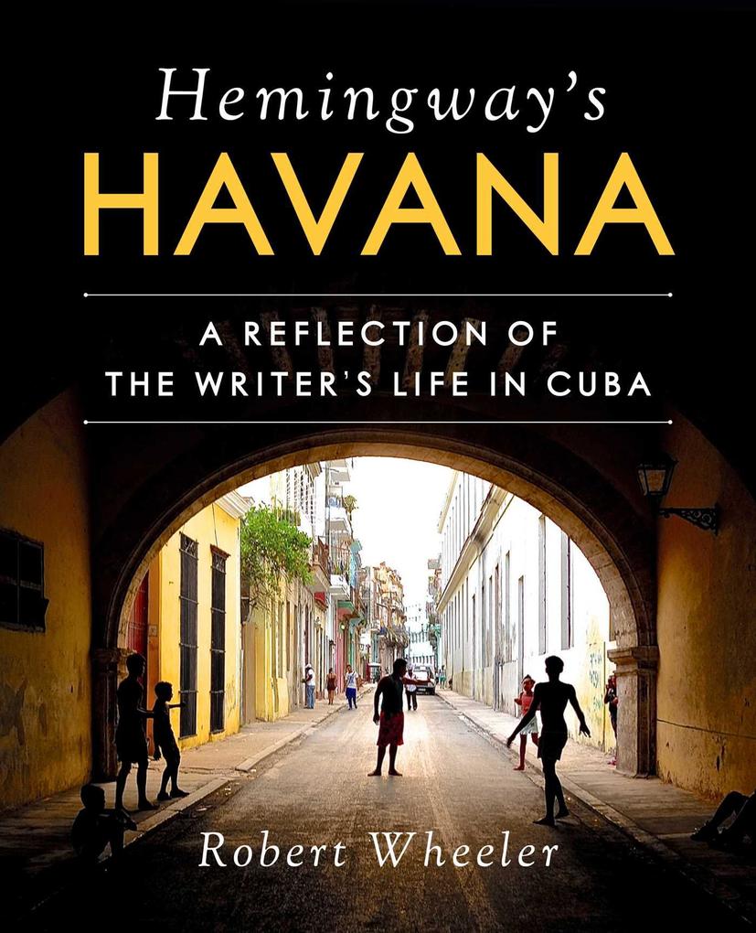 Hemingway‘s Havana