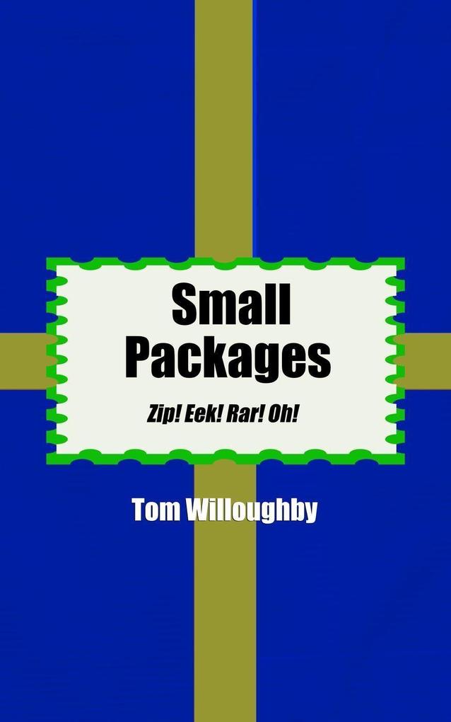 Small Packages: Zip! Eek! Rar! Oh!