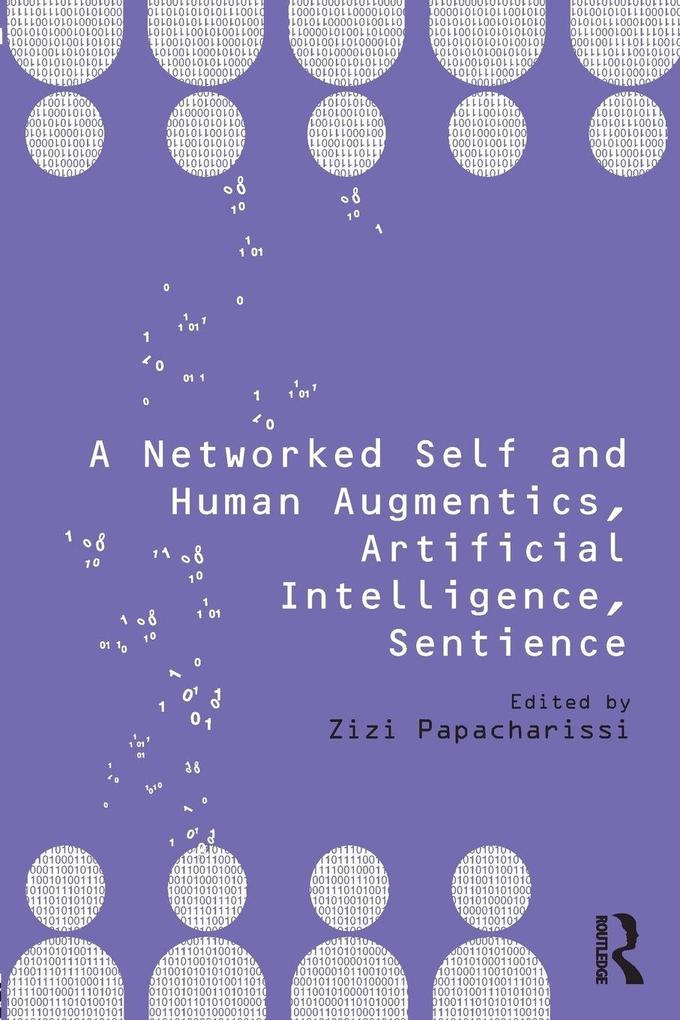 A Networked Self and Human Augmentics Artificial Intelligence Sentience