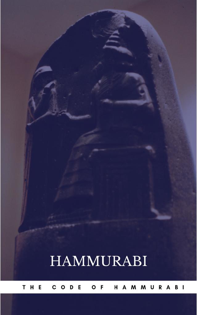 The Oldest Code of Laws in the World The code of laws promulgated by Hammurabi King of Babylon B.C. 2285-2242