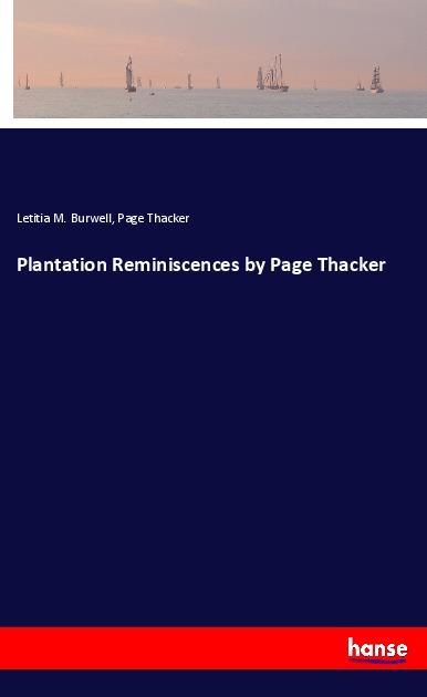 Plantation Reminiscences by Page Thacker