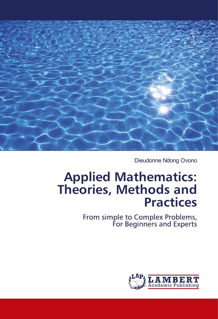 Applied Mathematics: Theories Methods and Practices