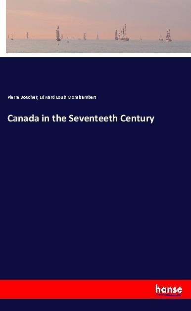 Canada in the Seventeeth Century