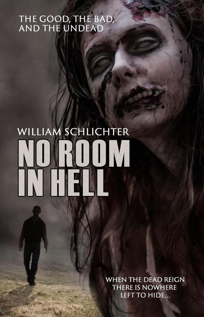 The Good The Bad And The Undead (No Room In Hell #1)