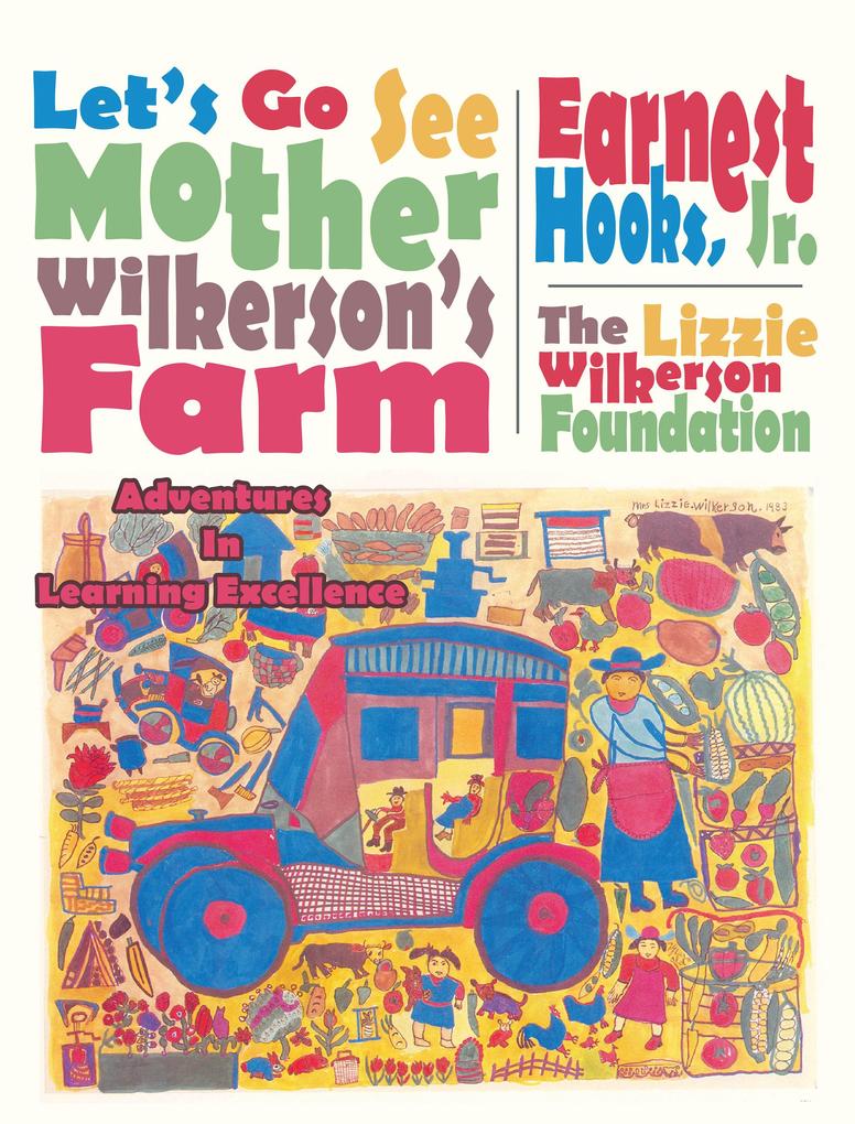 Let‘s Go See Mother Wilkerson‘s Farm