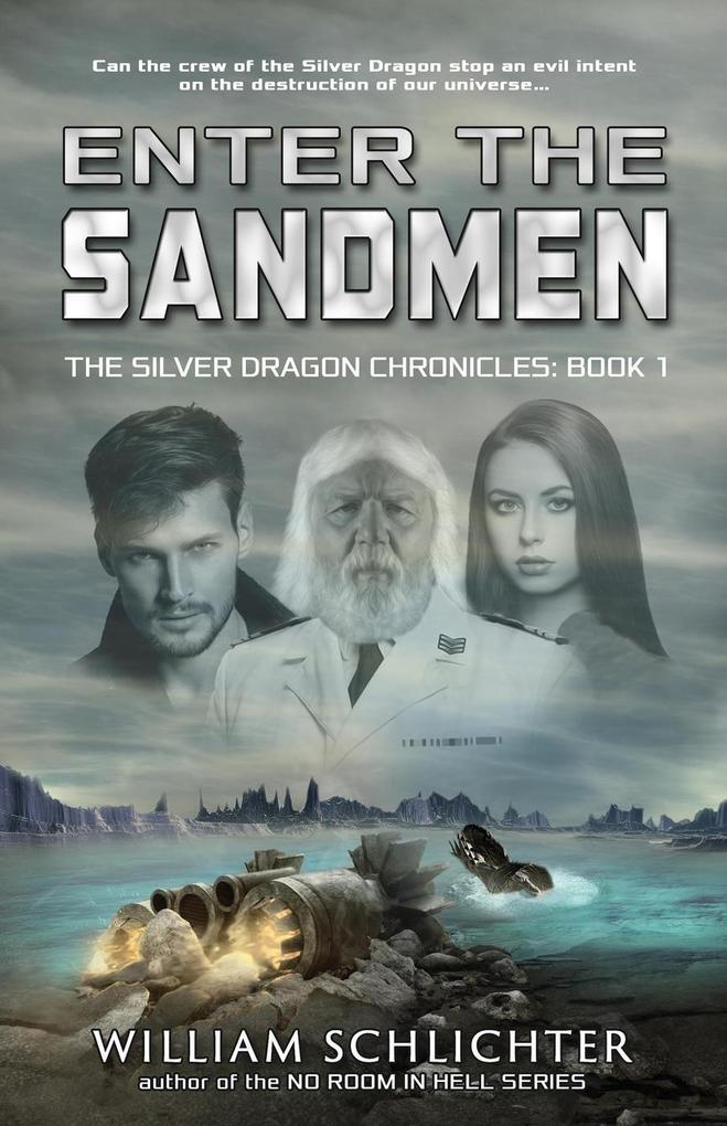 Enter The Sandmen (The Silver Dragon Chronicles #1)