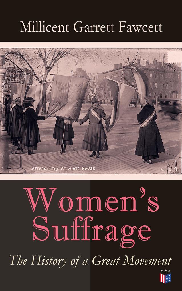 Women‘s Suffrage: The History of a Great Movement