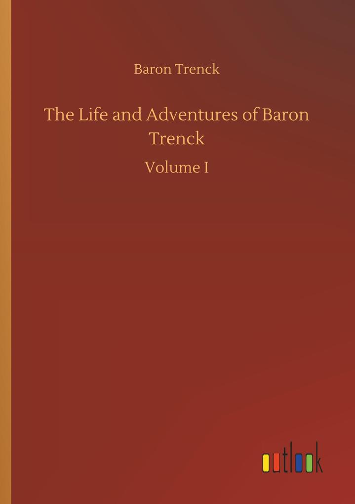 Image of The Life and Adventures of Baron Trenck