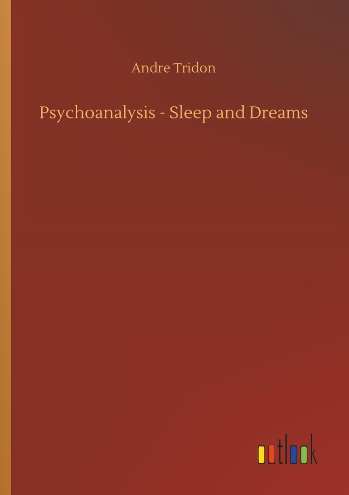 Psychoanalysis - Sleep and Dreams