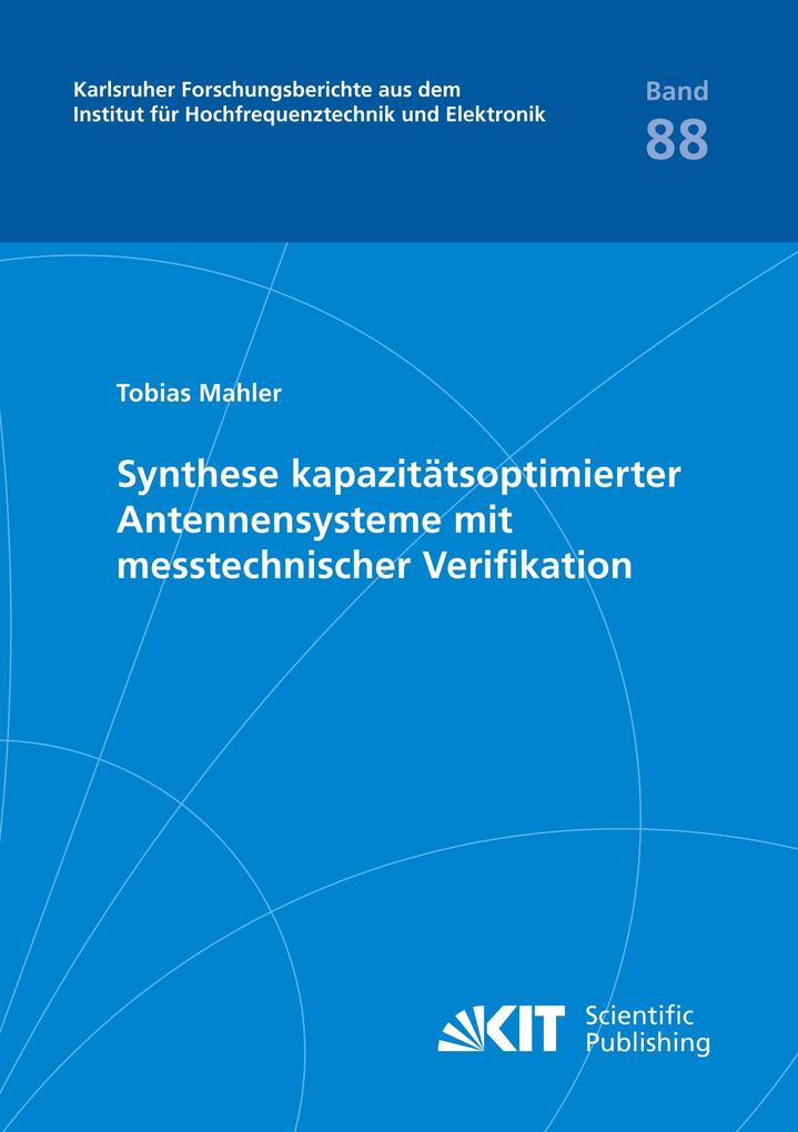 Synthese kapazitätsoptimierter Antennensysteme mit messtechnischer Verifikation