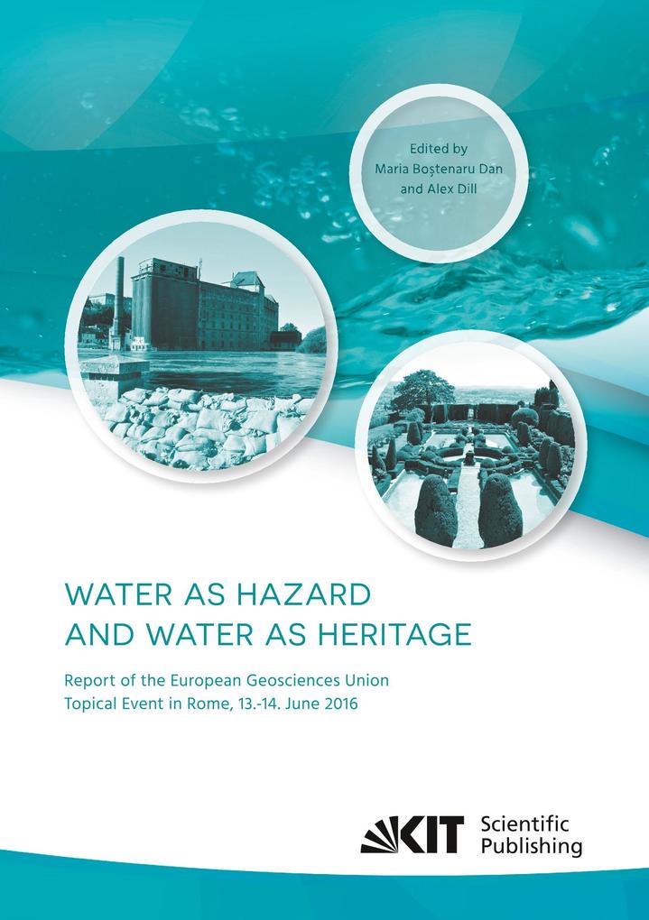 Water as hazard and water as heritage: Report of the European Geosciences Union Topical Event in Rome 13.-14. June 2016