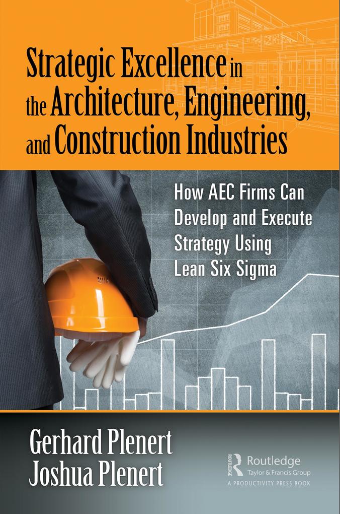 Strategic Excellence in the Architecture Engineering and Construction Industries