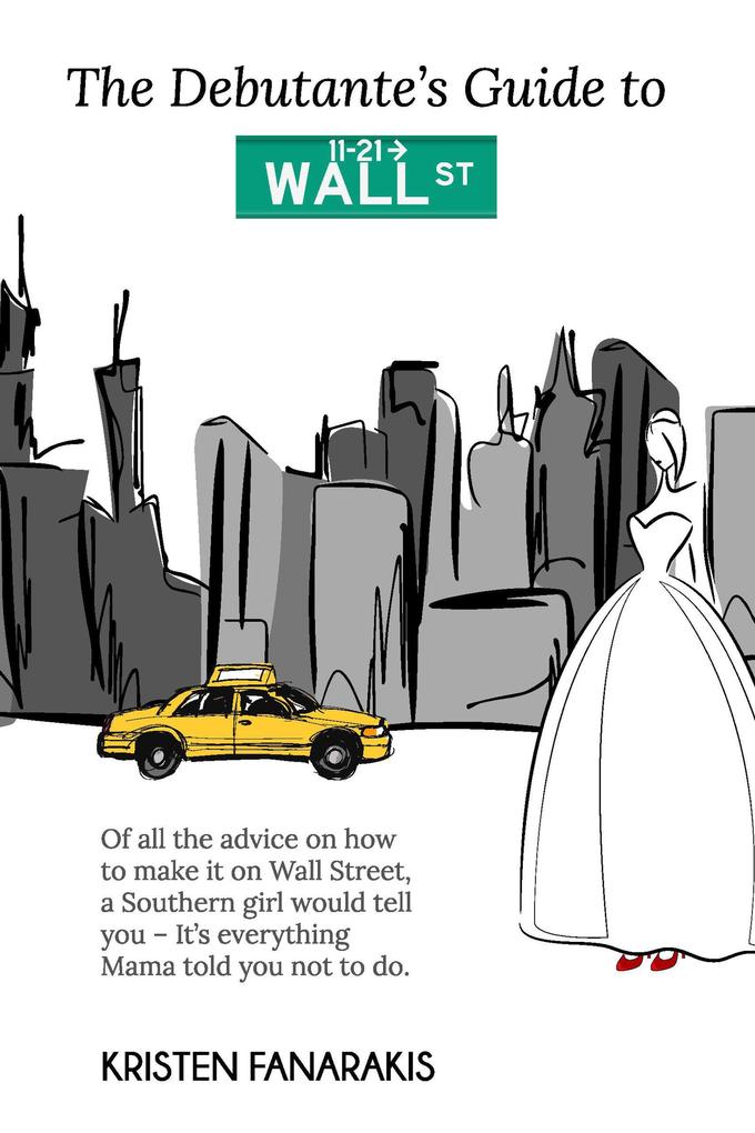 The Debutante‘s Guide to Wall Street
