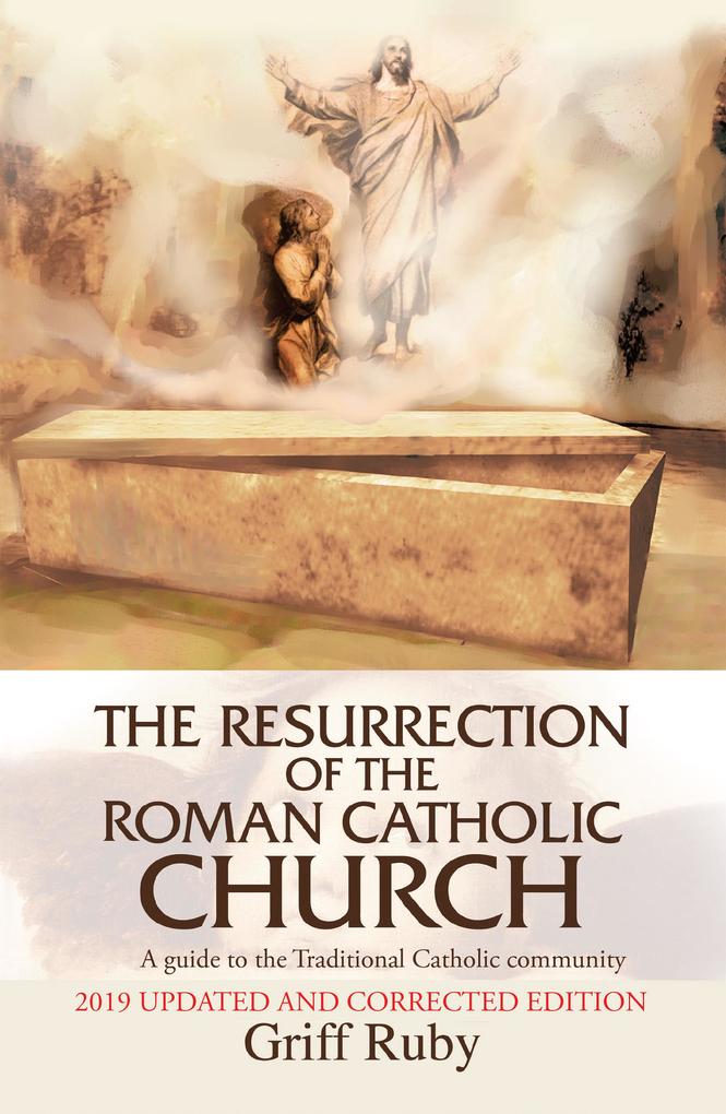 The Resurrection of the Roman Catholic Church