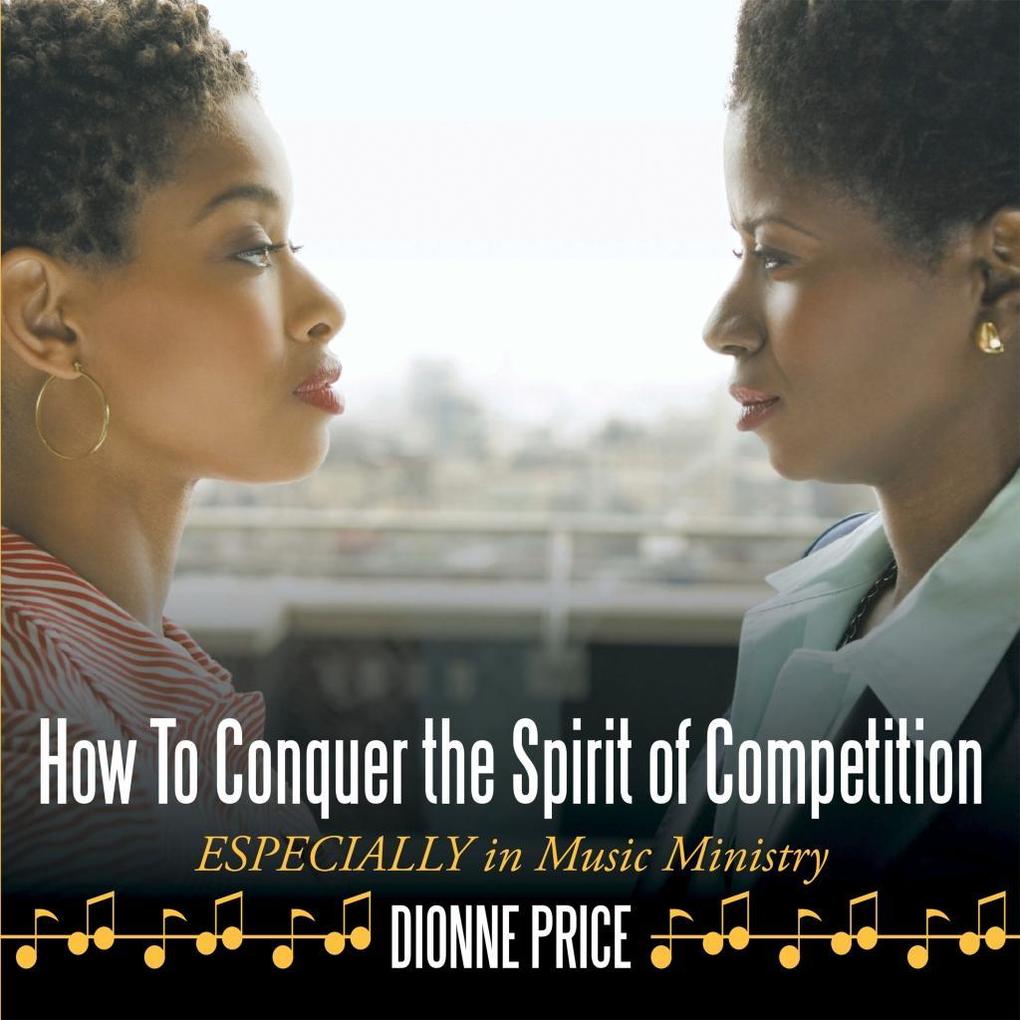 How to Conquer the Spirit of Competition