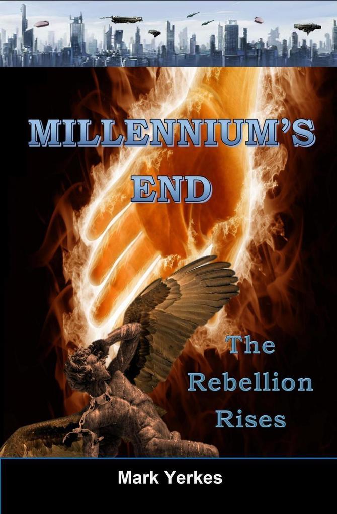 Millennium‘s End: The Rebellion Rises