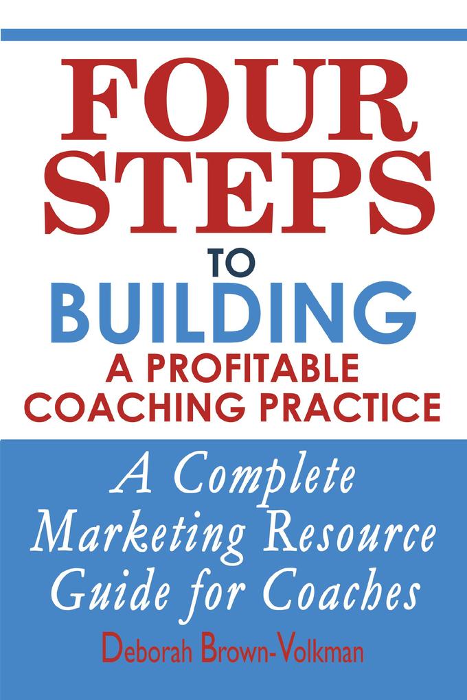 Four Steps To Building A Profitable Coaching Practice