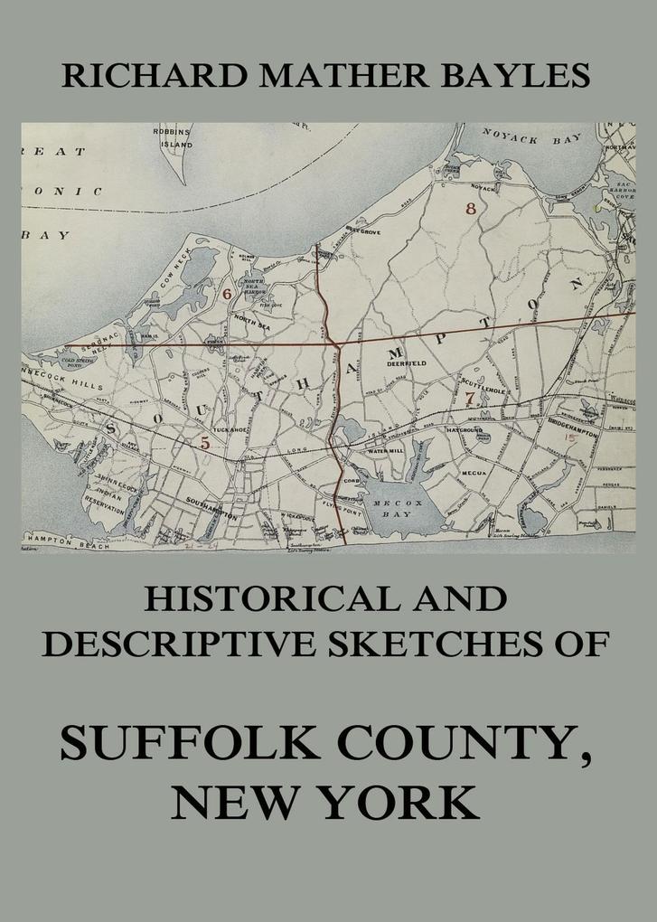 Historical and descriptive sketches of Suffolk County New York