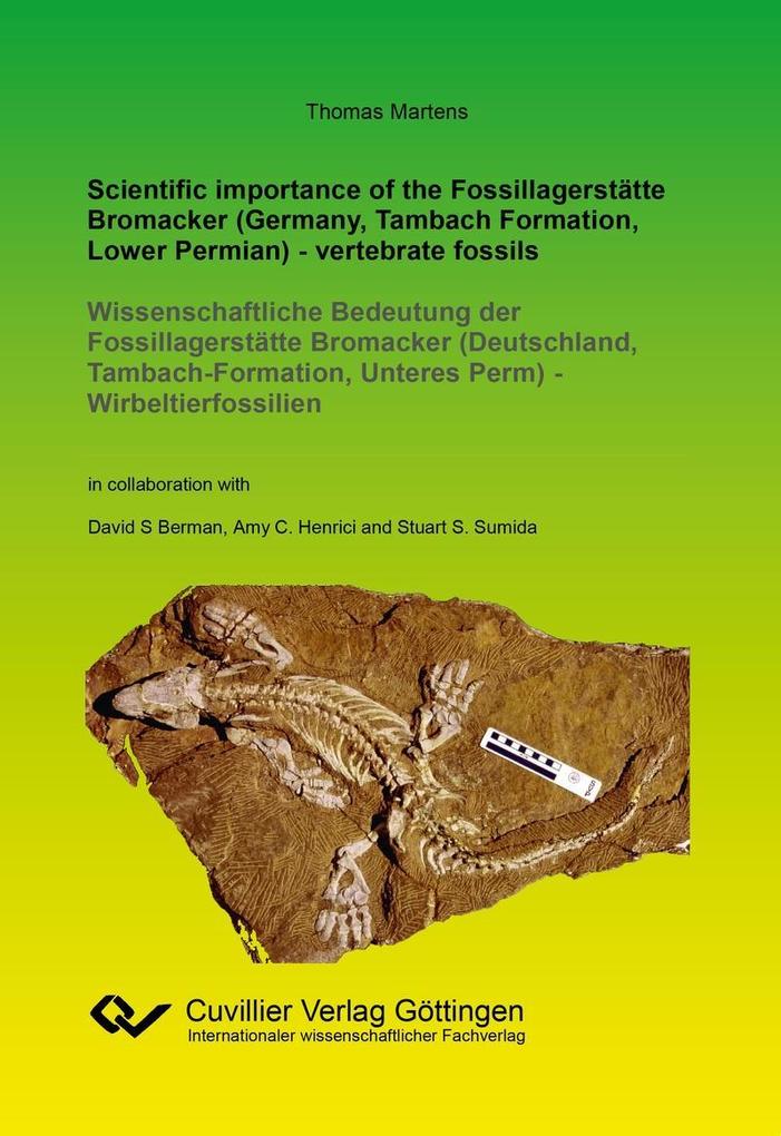Scientific importance of the Fossillagerstätte Bromacker (Germany Tambach Formation Lower Permian) - vertebrate fossils