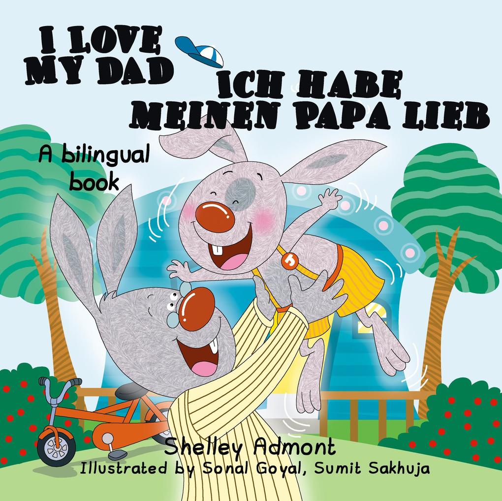I Love My Dad Ich habe meinen Papa lieb (English German Bilingual Collection)