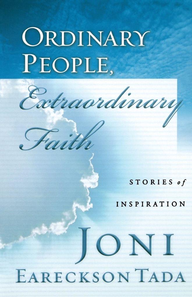 The Ordinary People Extraordinary Faith