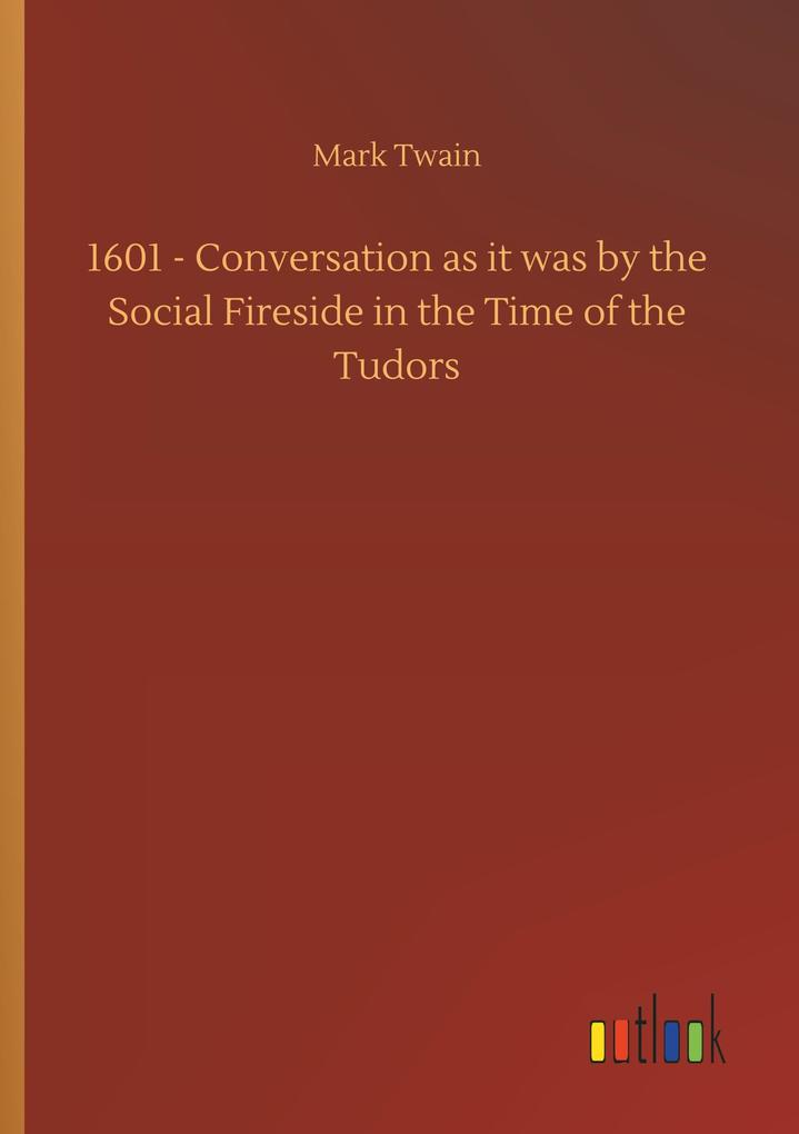 Image of 1601 - Conversation as it was by the Social Fireside in the Time of the Tudors