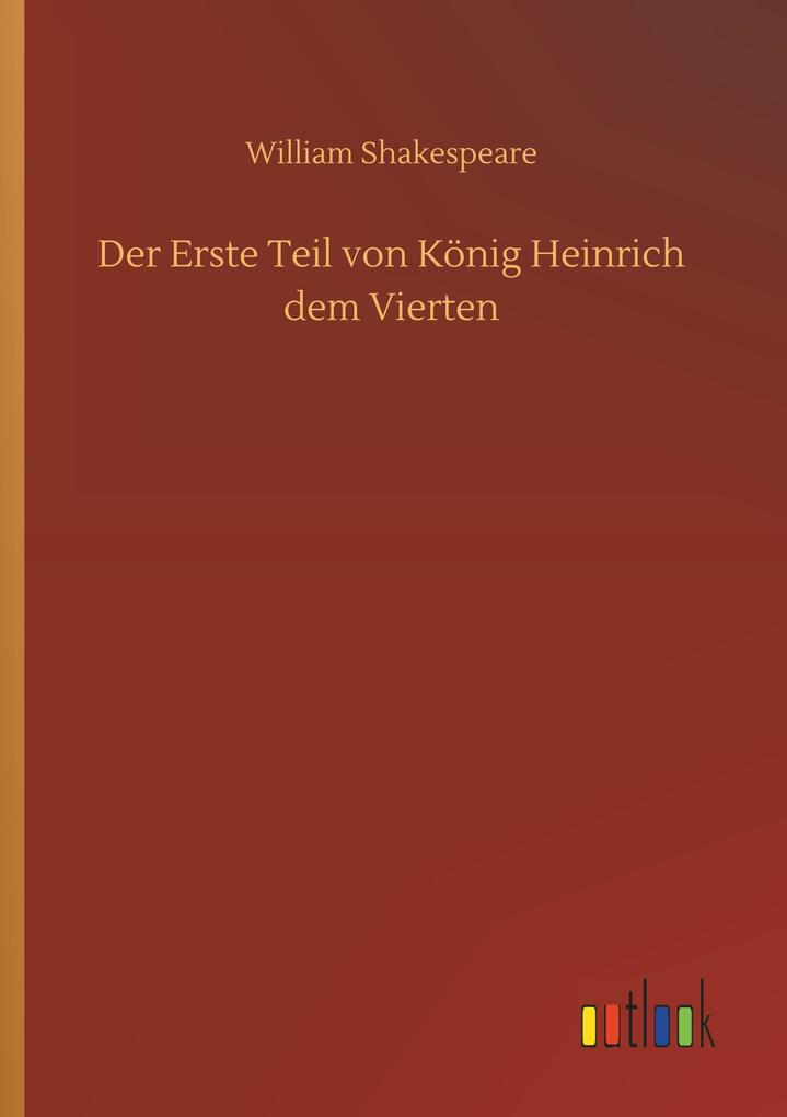 Image of Der Erste Teil von König Heinrich dem Vierten