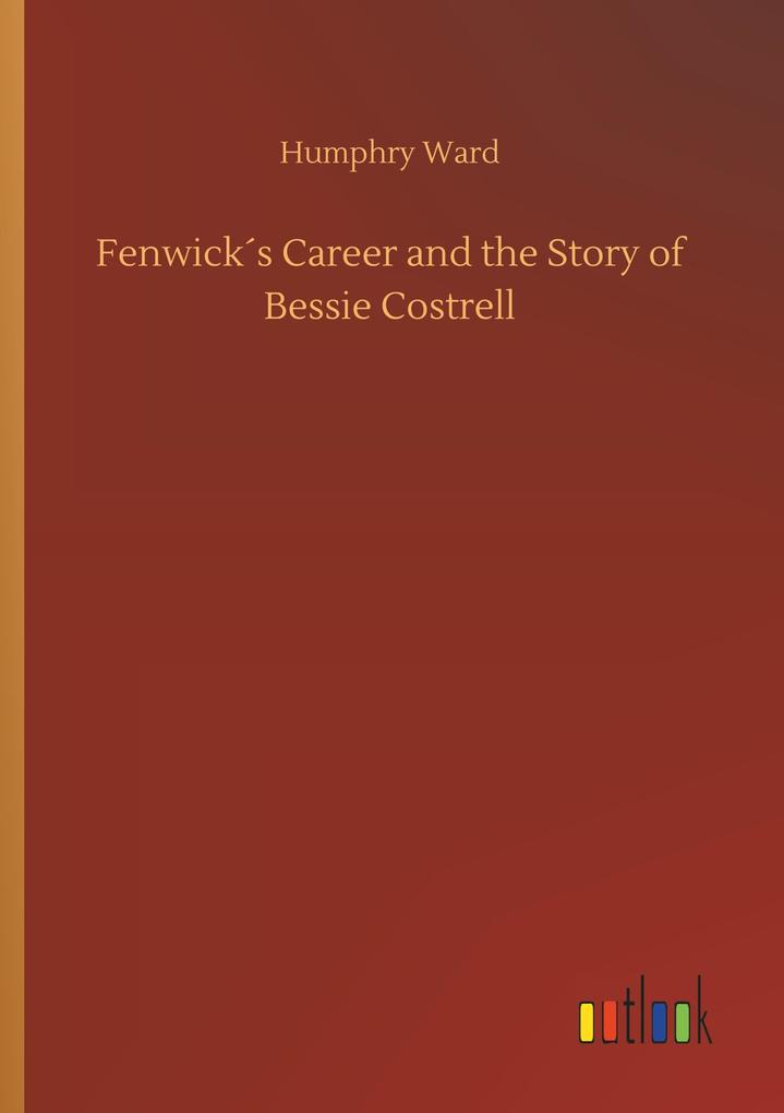 Image of Fenwick's Career and the Story of Bessie Costrell