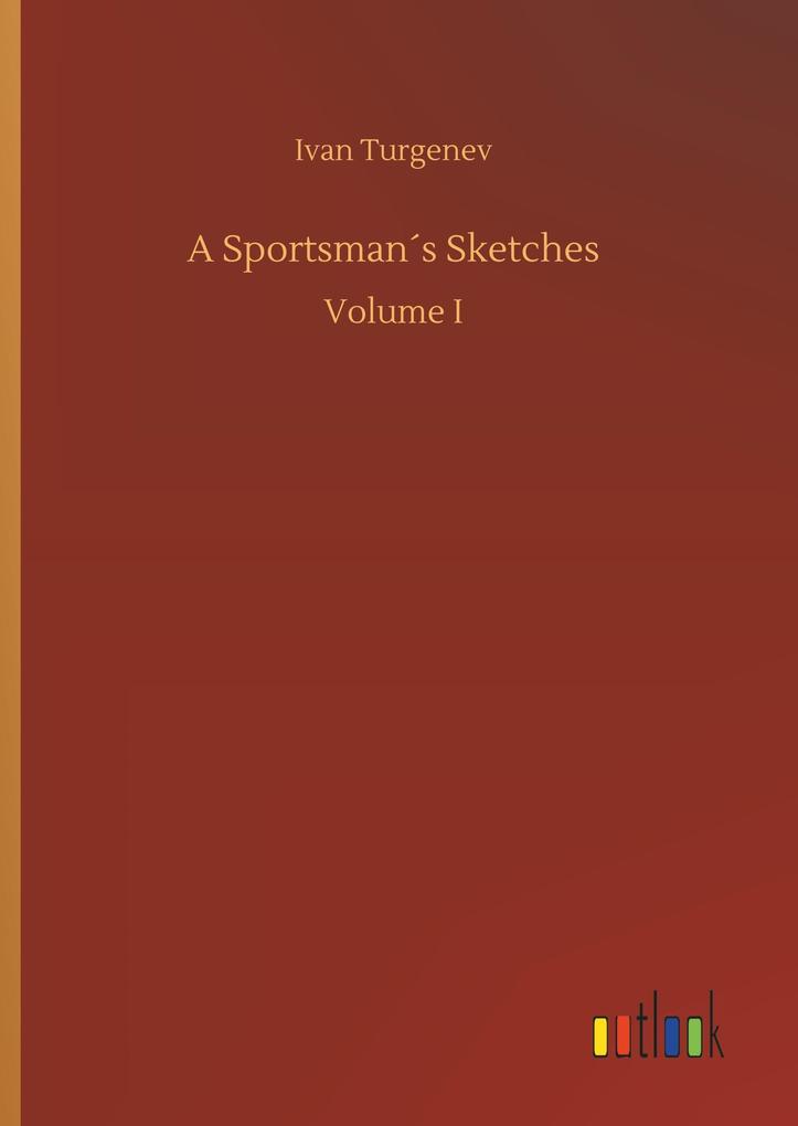 A Sportsman's Sketches - Ivan Turgenev/ Iwan S. Turgenjew